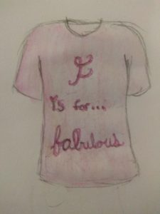 Artwork titled "merchindice contest submition- F is for fabulous t-shirt", submitted by Theresa8 on August 17, 2020.